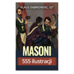 Masoni - 555 ilustracji. Książka Klausa Dąbrowskiego