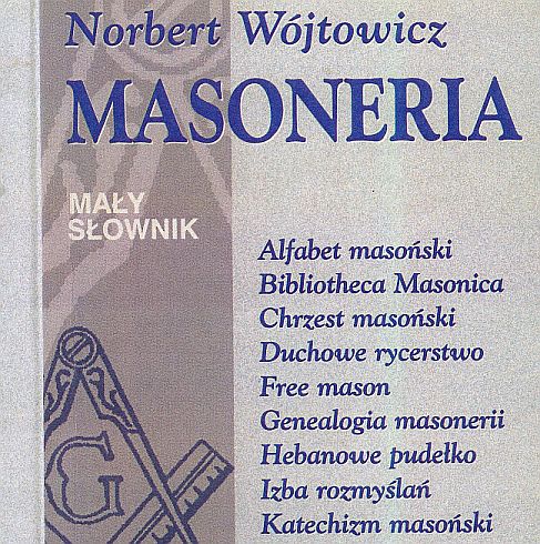 “Masoneria – Mały Słownik” Norberta Wójtowicza